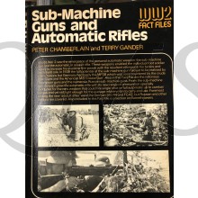  Sub-machine guns and automatic rifles (World War II fact files)