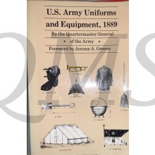 U.S. Army Uniforms and Equipment, 1889: Specifications for Clothing, Camp and Garrison Equipage, and Clothing and Equipage Materials