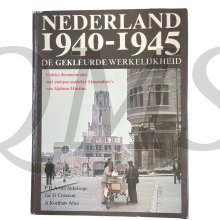 Nederland 1940 - 1945 De gekleurde werkelijkheid