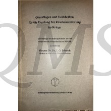 Grundlagen und Vorschriften für die Regelung der Krankenernährung im Kriege.