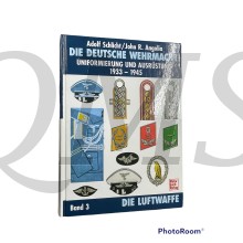 Book -  Die deutsche Wehrmacht Uniformierung und Ausrüstung 1933 - 1945 Band III ( 3 ) Luftwaffe