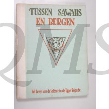 tussen sawahs en bergen , Het Leven Van De Soldaat In De Tijger-brigade.