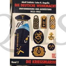 Die Deutsche Wehrmacht - Uniformierung und Ausrüstung 1933-1945 - Bd. 2 - Die Kriegsmarine