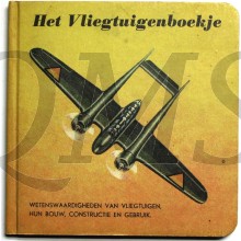 Het vliegtuigenboekje Wetenswaardigheden van vliegruigen, hun bouw, constructie en gebruik.