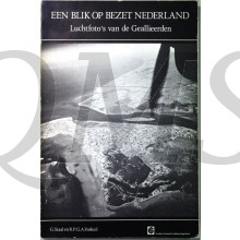 Een blik op bezet Nederland : Luchtfoto's van de Geallieerden
