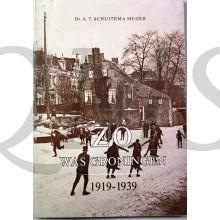 Zó was Groningen, 1919-1939
