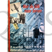 Met de blik naar boven, luchtoorlog boven Groningen 1940-1945