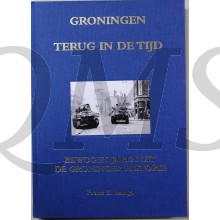 Groningen terug in de tijd. Bewogen jaren uit de Groninger historie.