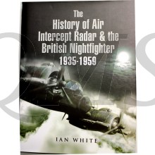 The History of Air Intercept Radar & the British Nightfighter 1935–1959 