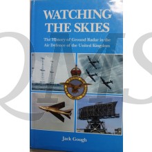 Watching the Skies: A History of Ground Radar for the Air Defence of the United Kingdom by the Royal Air Force from 1946 to 1975