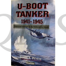 U Boat Tankers 1941-45: Submarine Suppliers to Atlantic Wolf Packs