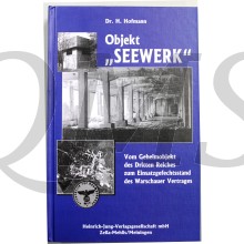 Objekt Seewerk. Vom Geheimobjekt des Dritten Reiches zum Einsatzgefechtsstand des Warschauer Vertrages