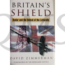 Britain's Shield: Radar and the Defeat of the Luftwaffe