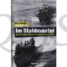 Im Stahlmantel: Als U-Boot-Fahrer an Bord von U 505