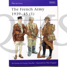 The French Army 1939-45 (1) : The Army of 1939-40 & Vichy France (Men-At-Arms Series, 315) 