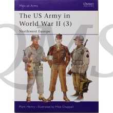 The US Army in World War II, Volume 3: North-West Europe (Men-At-Arms Series, 350)