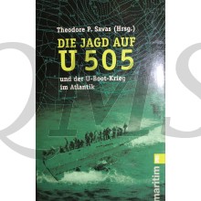 Die Jagd auf U 505 und der U-Boot-Krieg im Atlantik