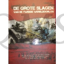 De grote slagen van de Tweede Wereldoorlog. Beslissende conflicten die de geschiedenis veranderden