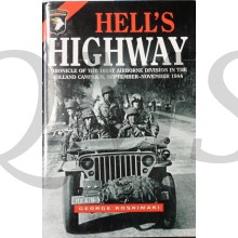 Hell's Highway Chronicle of the 101st Airborne Division in the Holland Campaign, September-Noverber 1944