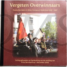 Vergeten overwinnaars , Poolse bevrijders in West-Europa en Nederland 1939-1947