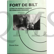 Fort De Bilt, leven en werken binnen de verboden kringen