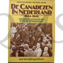 Canadezen in Nederland 1944-1945 een bevrijdingsalbum