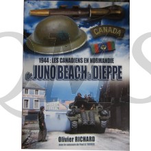 De Juno Beach à Dieppe : 1944 : les Canadiens en Normandie