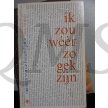 Ik zou weer zo gek zijn