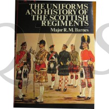 The Uniforms and History of the Scottish Regiments