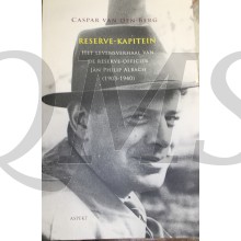 Reserve-kapitein het levensverhaal van de reserve-officier Jan Philip Albach 1903-1940