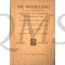 De wisseling in het opperbevel van land- en zeemacht in februari 1940, hare oorzaken en hare gevolgen