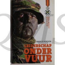 Leiderschap onder vuur Kapitein Marco Kroon, drager van de Militaire Willems-Orde