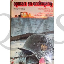 Opmars en ondergang. De slachting bij Stalingrad. Het keerpunt van de Tweede Wereldoorlog
