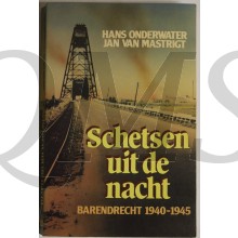 Schetsen uit de nacht - Barendrecht 1940 - 1945