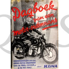 Dagboek van een Motor-ordonnans. - Herinneringen van een Grens-motor-ordonnans van de Peel Divisie 2-19 Mei 1940.