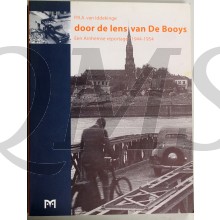 Door de lens van De Booys. Een Arnhemse reportage 1944 - 1954