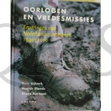 ervaringen van Nederlandse veteranen 1940 - 2010 OORLOGEN EN VREDESMISSIES