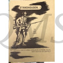 Standhouden ..! 10 mei 1940 / Het verhaal van 12 uren oorlog in Katwijk, Cuijk, Sint Agatha en Oeffelt