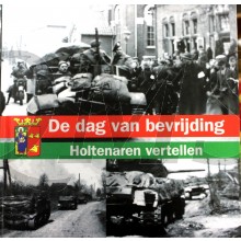 De dag van bevrijding. Holtenaren vertellen. / In herinnering. Joodse families in Holten.