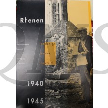 Rhenen, bedreigd, bezet, bevrijd. 1940-1945. De geschiedenis van vijf jaar oorlogstijd in Rhenen