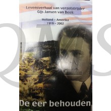 De eer behouden / levensverhaal van verzetsstrijder Gijs Jansen van Beek, Holland-Amerika 1919-2002