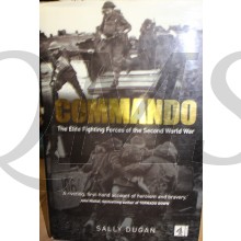 Commando: The Elite Fighting Forces of the Second World War