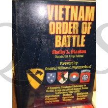 Vietnam Order of Battle. A Complete Illustrated Reference to U.S. Army Combat and Support Forces in Vietnam 1961-1973.