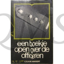Schrijver:	Hakkert, CGAW Titel:	Een boekje open over de officieren ISBN:	9021841312 Taal:	Nederlands Uitgever:	AW Sijthoff Bijzonderheden:	1971, paperback, goede staat, 157 blz.