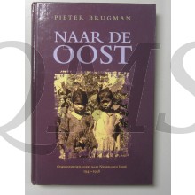 NAAR DE OOST.......oorlogsvrijwilligers naar Nederlands Indie 1945-1948.