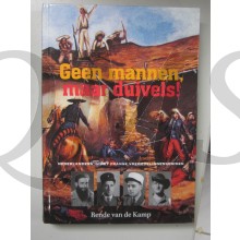 Geen mannen, maar duivels! Nederlanders in het Franse vreemdelingenlegioen