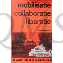 Mobilisatie, collaboratie, liberatie. De jaren 1938-1948 in Stadskanaal.