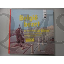 Belgie bezet , de bezetting in kleur