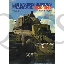 Book - Les Engins Blindés Français, 1920 - 1945 volume 1De 