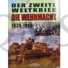 Der Zweite Weltkrieg - die Wehrmacht : 1939 - 1945.